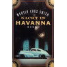 Nacht in Havanna. Von Martin Cruz Smith (1999).