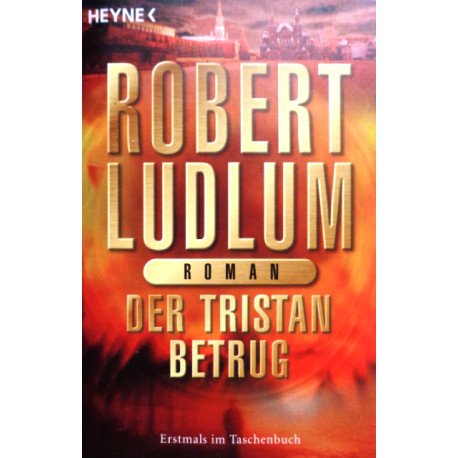 Der Tristan Betrug. Von Robert Ludlum (2006).