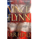 Der Feind. Von Vince Flynn (2007).