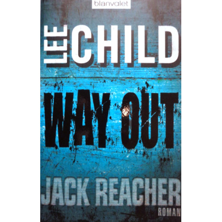 Way Out. Ein Jack-Reacher-Roman. Von Lee Child (2009).