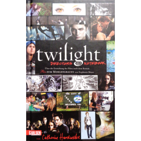 Twilight – Director's Notebook. Von Catherine Hardwicke (2009).