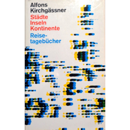 Städte, Inseln, Kontinente. Von Alfons Kirchgässner (1964).