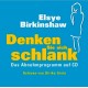 Denken Sie sich schlank. Hörbuch von Elsye Birkinshaw (1985).