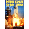 Mehr Kraft für dein Leben. Von Merlin R. Carothers (1981).