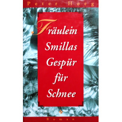 Fräulein Smillas Gespür für Schnee. Von Peter Hoeg (1992).