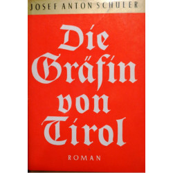 Die Gräfin von Tirol. Von Josef Anton Schuler (1955).