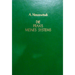 Die Praxis meines Systems. Von Aaron Nimzowitsch (1973).