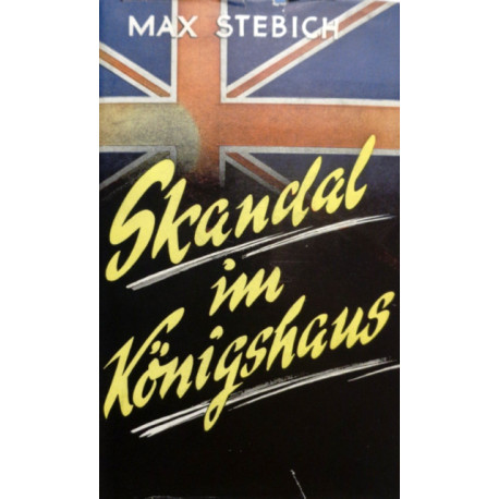 Skandal im Königshaus. Von Max Stebich.
