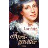 Aprilgewitter. Von Iny Lorentz (2010).