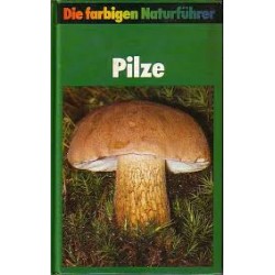 Die farbigen Naturführer Pilze. Von Helmut Grünert (1984).