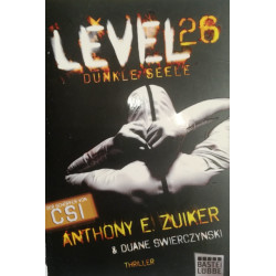 Level 26. Dunkle Seele. Von Anthony E. Zuiker (2011).