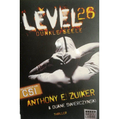 Level 26. Dunkle Seele. Von Anthony E. Zuiker (2011).