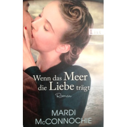 Wenn das Meer die Liebe trägt. Von Mardi McConnochie (2013).