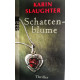 Schattenblume. Von Karin Slaughter (2007).