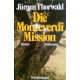 Die Monteverdi Mission. Von Jürgen Thorwald (1988).