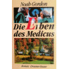 Die Erben des Medicus. Von Noah Gordon (1995).
