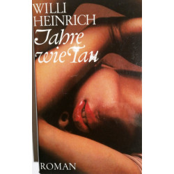 Jahre wie Tau. Von Willi Heinrich (1980).