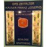 Das Zeitalter Kaiser Franz Josephs. 2. Teil 1880-1916. Von: Amt der NÖ Landesregierung (1987).