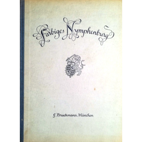 Farbiges Nymphenburg. Von Heinrich Kreisel (1949).