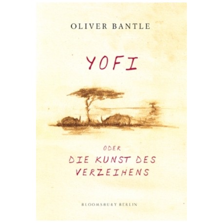 Yofi oder Die Kunst des Verzeihens. Von Oliver Bantle (2007).