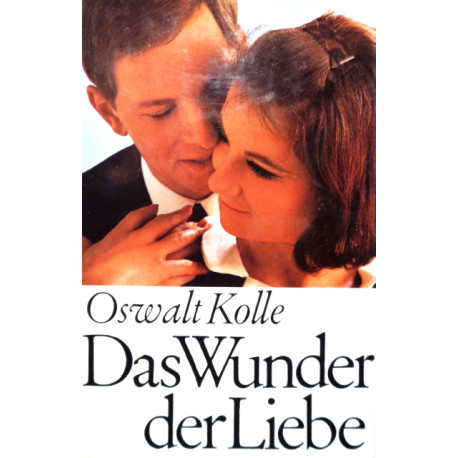 Das Wunder der Liebe. Von Oswalt Kolle (1968).