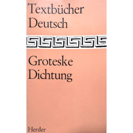 Groteske Dichtung. Von: Herder Verlag (1975).