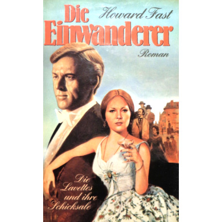 Die Einwanderer. Von Howard Fast (1979).