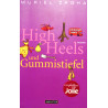 High Heels und Gummistiefel. Von Muriel Zagha (2010).