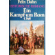 Ein Kampf um Rom. 1. Teil. Von Felix Dahn (1977).