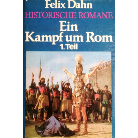 Ein Kampf um Rom. 1. Teil. Von Felix Dahn (1977).