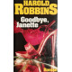 Goodbye, Janette. Von Harold Robbins (1981).