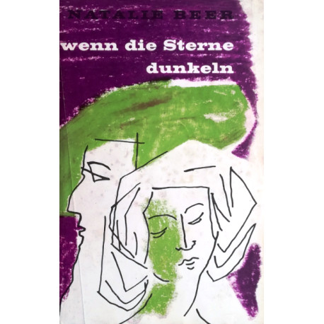 Wenn die Sterne dunkeln. Von Natalie Beer (1956).