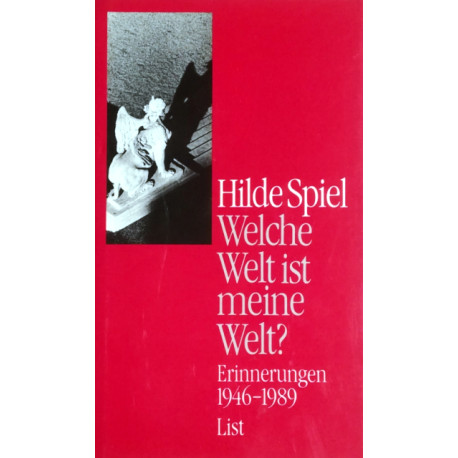 Welche Welt ist meine Welt? Von Hilde Spiel (1990).