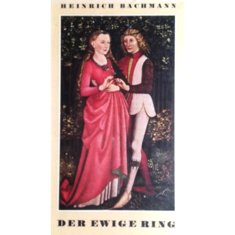 Der ewige Ring. Von Heinrich Bachmann (1955).