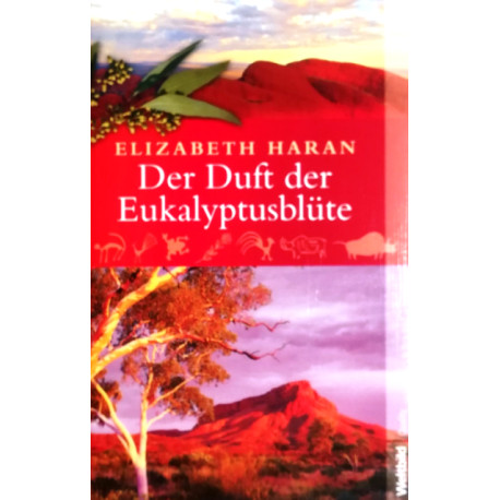 Der Duft der Eukalyptusblüte. Von Elizabeth Haran (2009).