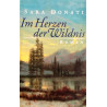 Im Herzen der Wildnis. Von Sara Donati (1998).