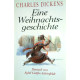 Eine Weihnachtsgeschichte. Von Charles Dickens (1994).