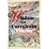 Wisdom for Caregivers. Von Tova Novarra (1995).