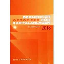 Wegweiser für Kapitalanlagen 2018. Von Hans A. Bernecker (2018).