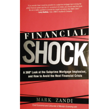 Financial Shock. Von Mark Zandi (2008).