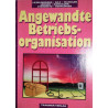 Angewandte Betriebsorganisation. Von: Lazelsberger (2003).