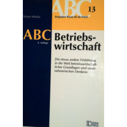 ABC der Betriebswirtschaft. Von Victor Mihalic (2000).
