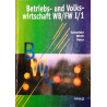 Betriebs- und Volkswirtschaft WB/FW I/1. Von: Schneider, Wirth, Peter (2000).