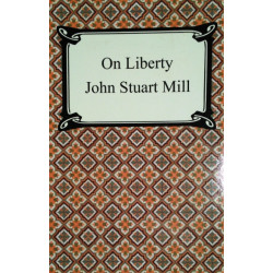 On Liberty. Von John Stuart Mill (2005).