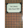 On Liberty. Von John Stuart Mill (2005).