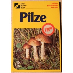 Pilze finden - bestimmen - kennen. Von Alfred Handel (1998).
