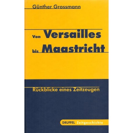 Von Versailles bis Maastricht. Von Günther Grossmann (1998).