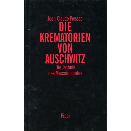 Die Krematorien von Auschwitz. Von Jean-Claude Pressac.