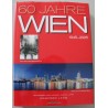 60 Jahre Wien. Von Manfred Lang (2005).