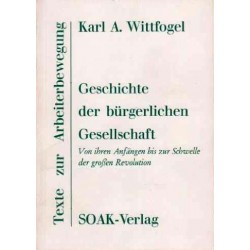 Geschichte der bürgerlichen Gesellschaft. Von Karl A. Wittfogel (1977).